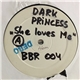 Dark Princess - She Loves Me / Bongo Rush